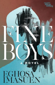 Title: Fine Boys: A Novel, Author: Eghosa Imasuen