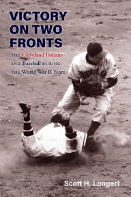 Real book free download pdf Victory on Two Fronts: The Cleveland Indians and Baseball through the World War II Era 9780821424728 by  RTF CHM in English
