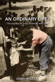 Free audiobooks for download in mp3 format An Ordinary Life?: The Journeys of Tonia Lechtman, 1918-1996 (English Edition)
