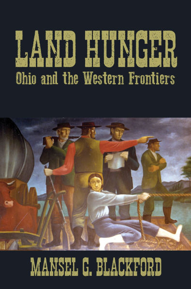 Land Hunger: Ohio and the Western Frontiers