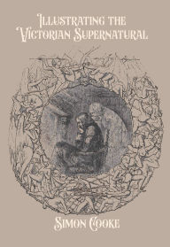 German ebooks free download Illustrating the Victorian Supernatural PDB iBook MOBI