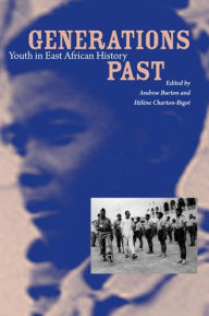 Title: Generations Past: Youth in East African History, Author: Andrew Burton