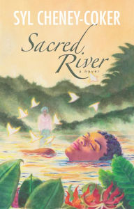 Title: Sacred River: A Novel, Author: Syl Cheney-Coker