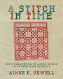 A Stitch in Time: The Needlework of Aging Women in Antebellum America