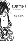 Trampoline: An Illustrated Novel