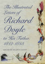 The Illustrated Letters of Richard Doyle to His Father, 1842-1843