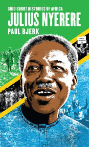 Title: Julius Nyerere, Author: Paul Bjerk