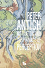 Motivation and the Primacy of Perception: Merleau-Ponty's Phenomenology of Knowledge