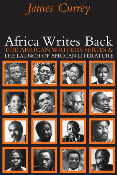 Africa Writes Back: The African Writers Series and the Launch of African Literature