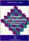 Title: Groups and Symmetry: A Guide to Discovering Mathematics / Edition 1, Author: David W. Farmer