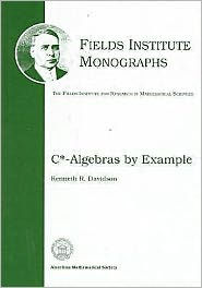 C*-Algebras by Example / Edition 1