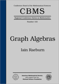 Title: Graph Algebras, Author: Iain Raeburn