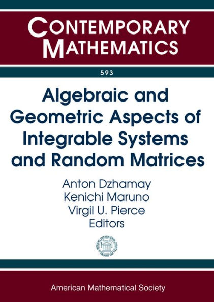 Algebraic and Geometric Aspects of Integrable Systems and Random Matrices