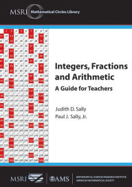 Title: Integers, Fractions and Arithmetic, Author: Judith D. Sally