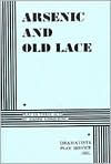 Title: Arsenic and Old Lace, Author: Joseph Kesselring