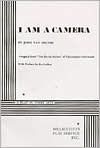 Title: I Am a Camera, Author: adapted from The Berlin Stories of Christopher Ish John Van Druten