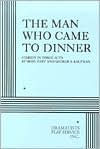 Title: The Man Who Came to Dinner, Author: Moss Hart