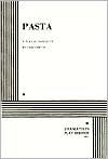 Pasta: A Play in Two Acts