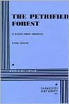Title: The Petrified Forest, Author: Robert E. Sherwood