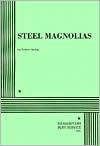 Title: Steel Magnolias, Author: Robert Harling