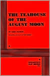 Title: The Teahouse of the August Moon, Author: based on the novel by Vern Sneider John Patrick