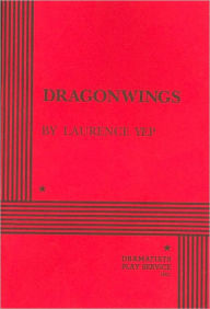 Dragonwings: A Play