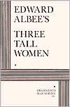 Title: Three Tall Women, Author: Edward Albee