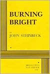 Title: Burning Bright: A Play in Three Acts, Author: John Steinbeck
