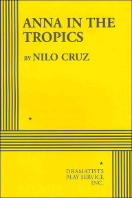 Title: Anna in the Tropics, Author: Nilo Cruz