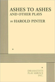 Title: Ashes to Ashes and Other Plays, Author: Harold Pinter