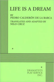 Title: Life Is a Dream, Author: Pedro Calderon de la Barca