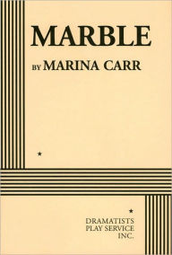 Title: Marble, Author: Marina Carr