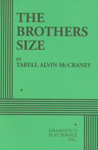 Title: The Brothers Size, Author: Tarell Alvin McCraney