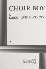 Title: Choir Boy, Author: Tarell Alvin McCraney