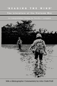 Title: Reading the Wind: The Literature of the Vietnam War, Author: Timothy J. Lomperis