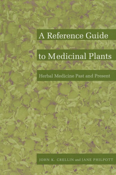 A Reference Guide to Medicinal Plants: Herbal Medicine Past and Present