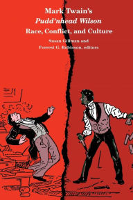 Title: Mark Twain's Pudd'nhead Wilson: Race, Conflict and Culture, Author: Susan Gillman