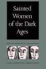 Sainted Women of the Dark Ages