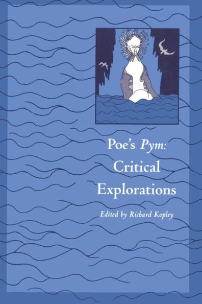 Poe's Pym: Critical Explorations