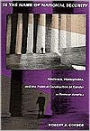 In the Name of National Security: Hitchcock, Homophobia, and the Political Construction of Gender in Postwar America / Edition 1