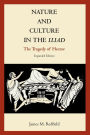 Nature and Culture in the Iliad: The Tragedy of Hector / Edition 1