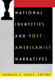 Title: National Identities and Post-Americanist Narratives, Author: Donald E. Pease