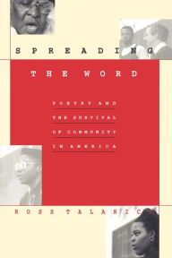 Title: Spreading the Word: Poetry and the Survival of Community in America, Author: Ross Talarico