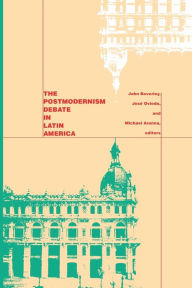 Title: The Postmodernism Debate in Latin America, Author: John Beverley