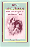 Title: Home and Harem: Nation, Gender, Empire and the Cultures of Travel / Edition 1, Author: Inderpal Grewal