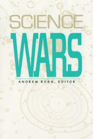 Title: Science Wars / Edition 1, Author: Andrew Ross