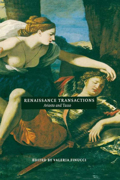 Renaissance Transactions: Ariosto and Tasso / Edition 1