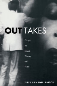 Title: Out Takes: Essays on Queer Theory and Film, Author: Ellis Hanson