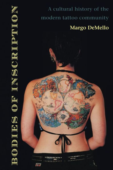 Bodies of Inscription: A Cultural History the Modern Tattoo Community