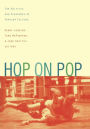 Hop on Pop: The Politics and Pleasures of Popular Culture / Edition 1